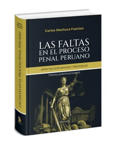 LAS FALTAS EN EL PROCESO PENAL PERUANO