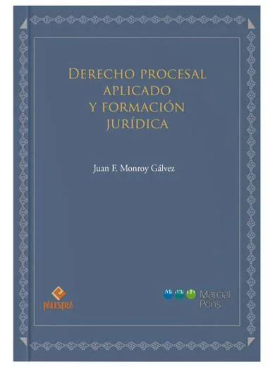 DERECHO PROCESAL APLICADO Y FORMACIÓN JURÍDICA
