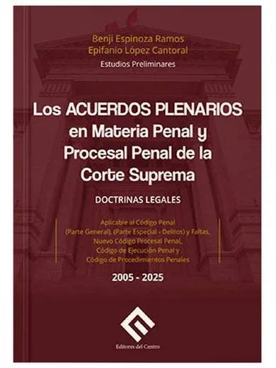 LOS ACUERDOS PLENARIOS EN MATERIA PENAL Y PROCESAL PENAL DE LA CORTE SUPREMA