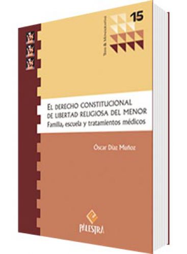 EL DERECHO CONSTITUCIONAL DE LIBERTAD RELIGIOSA DEL MENOR
