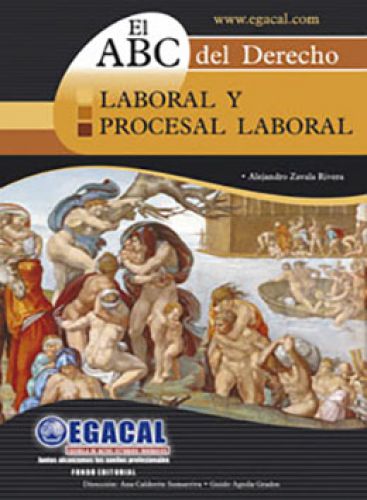 ABC DEL DERECHO - LABORAL Y PROCESAL LABORAL ABC DEL DERECHO - LABORAL Y PROCESAL LABORAL