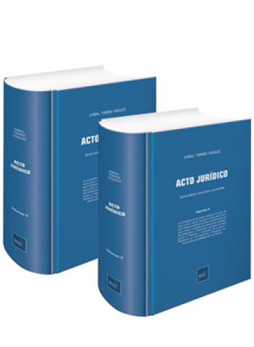 Acto Jurídico. Tomo I - II Acto Jurídico. Tomo I - II
