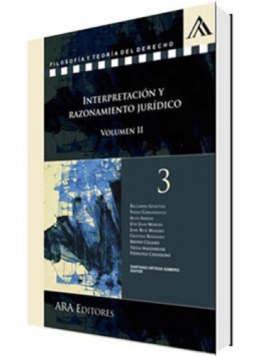 INTERPRETACIÓN Y RAZONAMIENTO JURÍDICO Vol. II