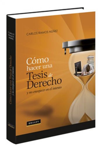 COMO HACER UNA TESIS DE DERECHO Y NO ENVEJECER EN EL INTENTO