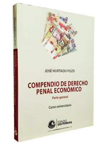 COMPENDIO DE DERECHO PENAL ECONÓMICO - Parte General COMPENDIO DE DERECHO PENAL ECONÓMICO - Parte General