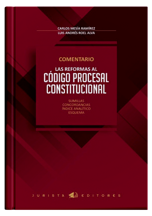 COMENTARIO DE LAS REFORMAS AL CÓDIGO PROCESAL CONSTITUCIONAL