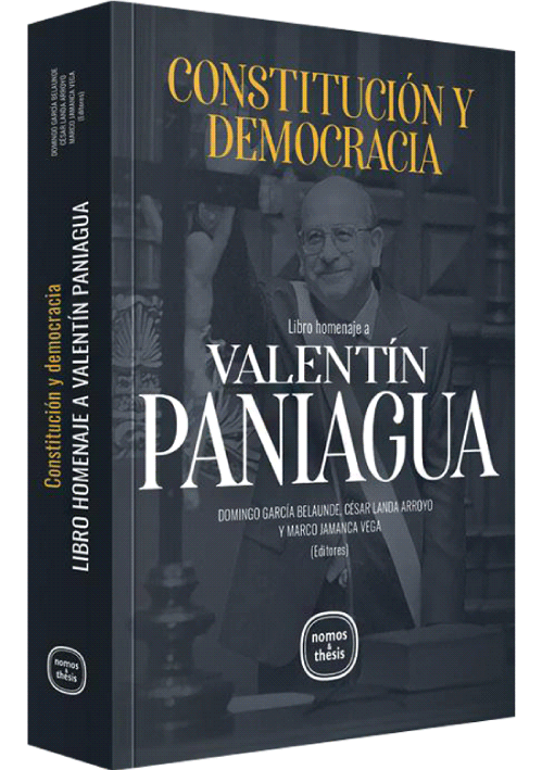 CONSTITUCIÓN Y DEMOCRACIA: Libro homenaje a Valentín Paniagua Corazao