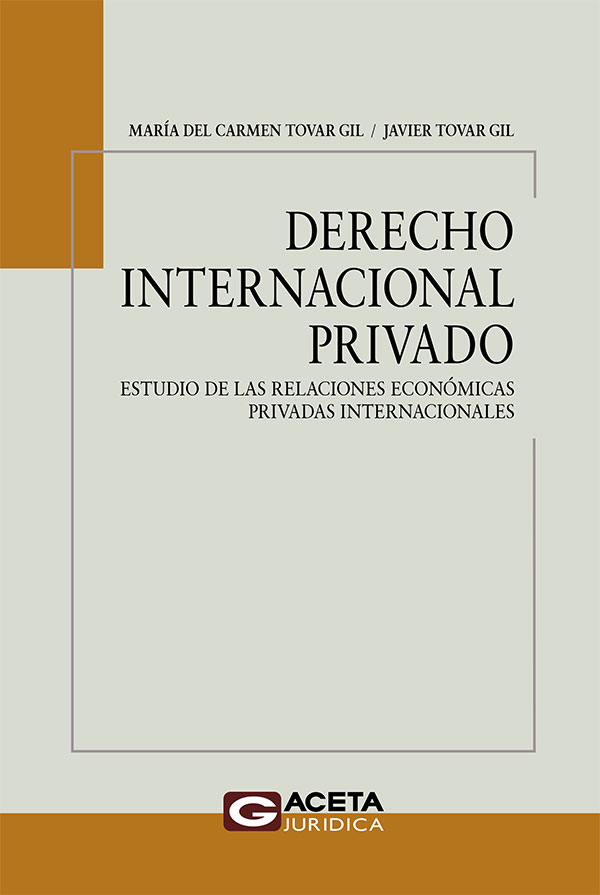 DERECHO INTERNACIONAL PRIVADO. Estudio de las relaciones económicas privadas internacionales