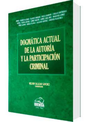 DOGMÁTICA ACTUAL DE LA AUTORÍA Y LA PARTICIPACIÓN CRIMINAL