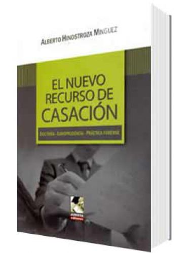 EL NUEVO RECURSO DE CASACIÓN EL NUEVO RECURSO DE CASACIÓN