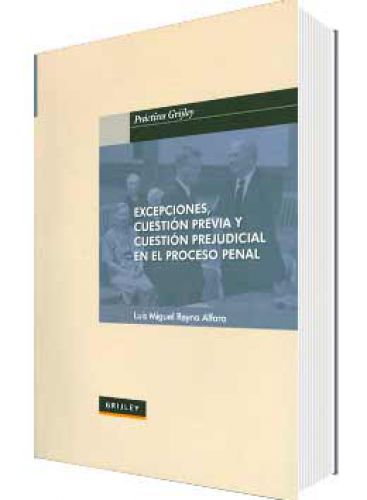 EXCEPCIONES, CUESTIÓN PREVIA Y CUESTIÓN PREJUDICIAL EN EL PROCESO PENAL EXCEPCIONES, CUESTIÓN PREVIA Y CUESTIÓN PREJUDICIAL EN EL PROCESO PENAL