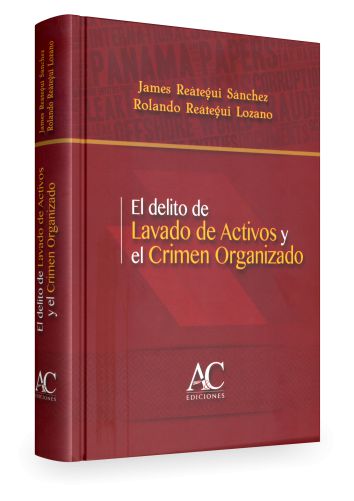 EL DELITO DE LAVADO DE ACTIVOS Y EL CRIMEN ORGANIZADO