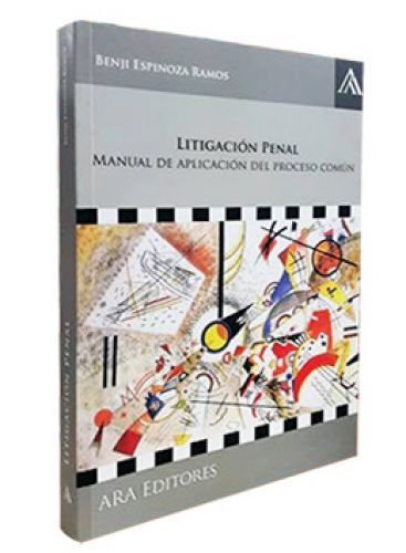 LITIGACIÓN PENAL. Manual de aplicación del proceso común 