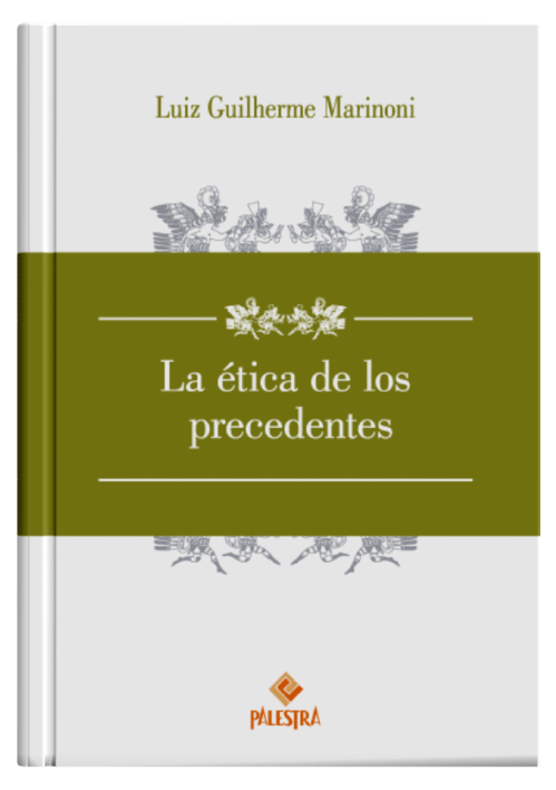 La ética de los precedentes La ética de los precedentes