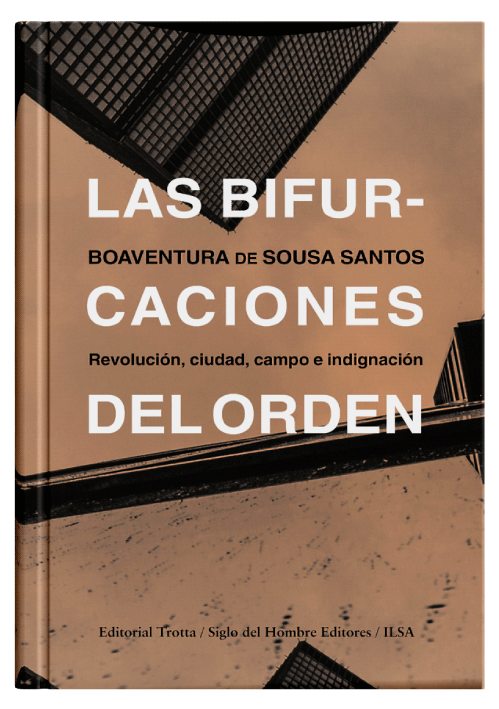LAS BIFURCACIONES DEL ORDEN - Revolución, ciudad, campo e indignación.