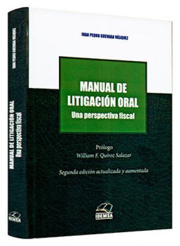 MANUAL DE LITIGACIÓN ORAL. Una perspectiva fiscal MANUAL DE LITIGACIÓN ORAL. Una perspectiva fiscal