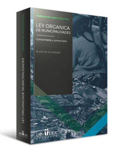 LEY ORG�NICA DE MUNICIPALIDADES. Concordad y Comentada LEY ORG�NICA DE MUNICIPALIDADES. Concordad y Comentada