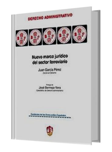 NUEVO MARCO JURÍDICO DEL SECTOR FERROVI..