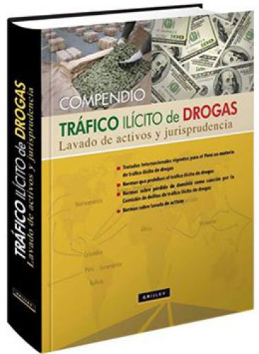 COMPENDIO TRÁFICO ILÍCITO DE DROGAS lavado de activos y jurisprudencia COMPENDIO TRÁFICO ILÍCITO DE DROGAS lavado de activos y jurisprudencia