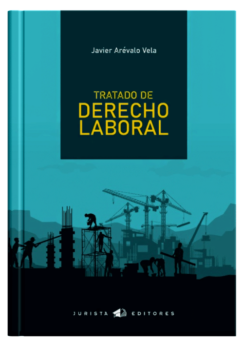 TRATADO DE DERECHO LABORAL..