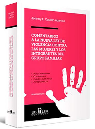 COMENTARIOS A LA NUEVA LEY DE VIOLENCIA CONTRA LAS MUJERES Y LOS INTEGRANTES FAMILIAR