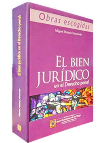EL BIEN JURÍDICO. En el derecho penal EL BIEN JURÍDICO. En el derecho penal