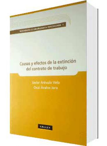 CAUSAS Y EFECTOS DE LA EXTINCIÓN DEL CONTRATO DE TRABAJO CAUSAS Y EFECTOS DE LA EXTINCIÓN DEL CONTRATO DE TRABAJO