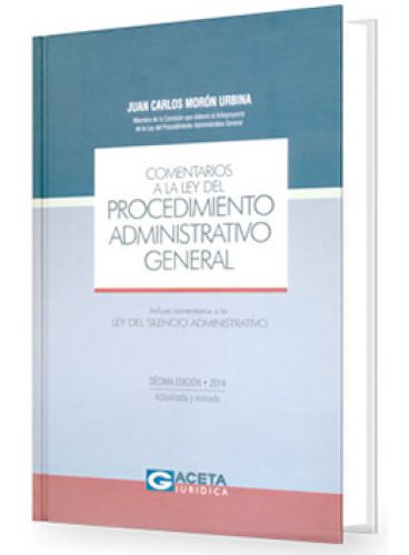 COMENTARIOS A LA LEY DEL PROCEDIMIENTO ADMINISTRATIVO GENERAL COMENTARIOS A LA LEY DEL PROCEDIMIENTO ADMINISTRATIVO GENERAL