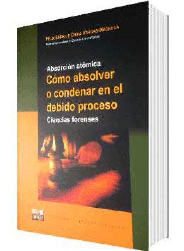 ABSORCIÓN ATÓMICA. COMO ABSOLVER O CONDENAR EN EL DEBIDO PROCESO ABSORCIÓN ATÓMICA. COMO ABSOLVER O CONDENAR EN EL DEBIDO PROCESO