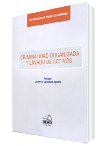 CRIMINALIDAD ORGANIZADA Y LAVADO DE ACTIVOS CRIMINALIDAD ORGANIZADA Y LAVADO DE ACTIVOS