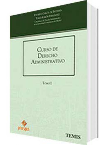 CURSO DE DERECHO ADMINISTRATIVO TOMOS I Y II CURSO DE DERECHO ADMINISTRATIVO TOMOS I Y II