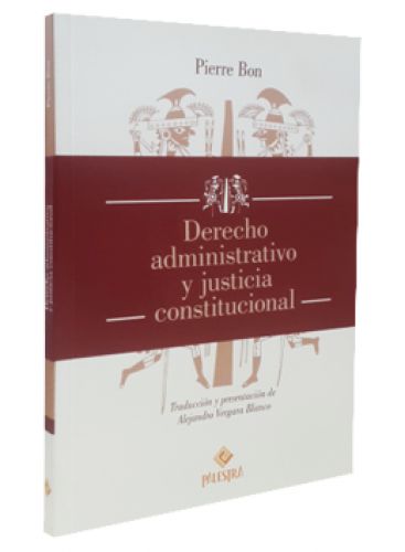 DERECHO ADMINISTRATIVO Y JUSTICIA CONSTITUCIONAL