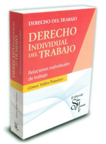 DERECHO INDIVIDUAL DEL TRABAJO DERECHO INDIVIDUAL DEL TRABAJO