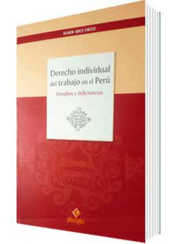 DERECHO INDIVIDUAL DEL TRABAJO EN EL PERÚ DERECHO INDIVIDUAL DEL TRABAJO EN EL PERÚ