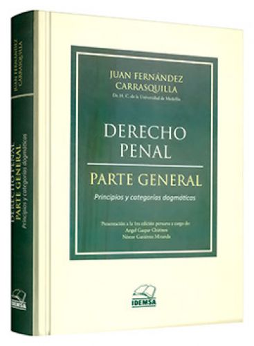DERECHO PENAL (Parte General) Principios y categorías dogmáticas DERECHO PENAL (Parte General) Principios y categorías dogmáticas