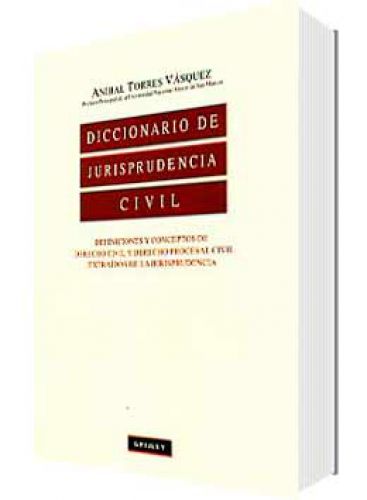 DICCIONARIO DE JURISPRUDENCIA CIVIL DICCIONARIO DE JURISPRUDENCIA CIVIL