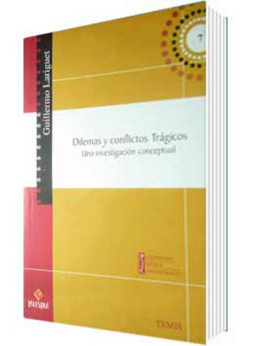 DILEMAS Y CONFLICTOS TRÁGICOS DILEMAS Y CONFLICTOS TRÁGICOS