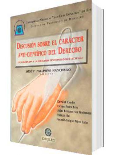 DISCUSIÓN SOBRE EL CARÁCTER ANTI-CIENTÍFICO DEL DERECHO DISCUSIÓN SOBRE EL CARÁCTER ANTI-CIENTÍFICO DEL DERECHO