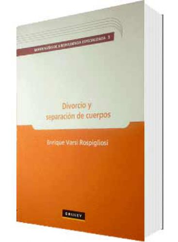 DIVORCIO Y SEPARACIÓN DE CUERPOS DIVORCIO Y SEPARACIÓN DE CUERPOS