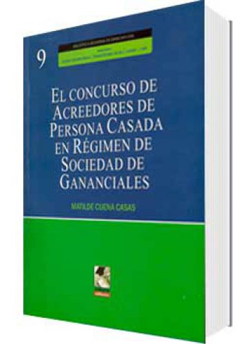EL CONCURSO DE ACREEDORES DE PERSONA CASADA EN RÉGIMEN DE SOCIEDAD DE GANANCIAS