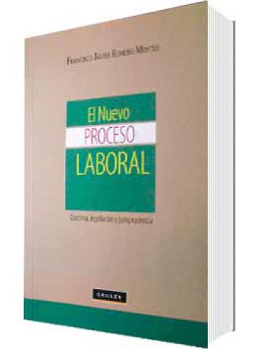 EL NUEVO PROCESO LABORAL EL NUEVO PROCESO LABORAL