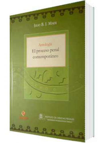 ANTOLOGÍA DEL PROCESO PENAL CONTEMPORANEO ANTOLOGÍA DEL PROCESO PENAL CONTEMPORANEO