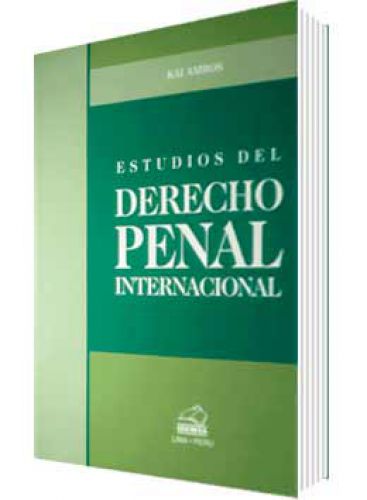 ESTUDIOS DEL DERECHO PENAL INTERNACIONAL