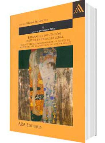 EUTANASIA E IMPUTACIÓN OBJETIVA EN DERECHO PENAL EUTANASIA E IMPUTACIÓN OBJETIVA EN DERECHO PENAL