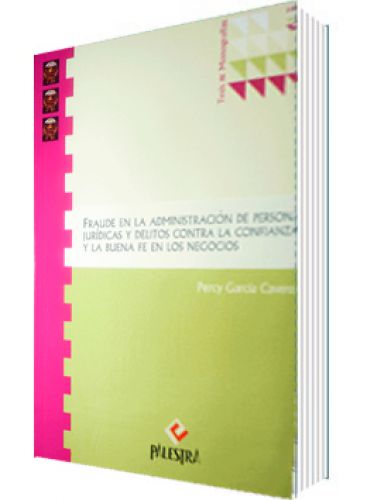 FRAUDE EN LA ADMINISTRACIÓN DE PERSONAS JURÍDICAS Y DELITOS CONTRA LA CONFIANZA FRAUDE EN LA ADMINISTRACIÓN DE PERSONAS JURÍDICAS Y DELITOS CONTRA LA CONFIANZA