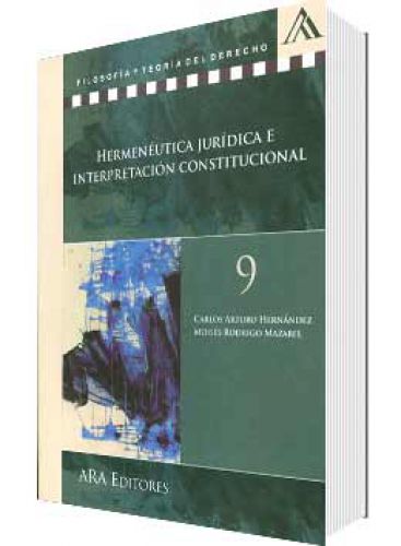 HERMÉNEUTICA JURÍDICA E INTERPRETACIÓN CONSTITUCIONAL HERMÉNEUTICA JURÍDICA E INTERPRETACIÓN CONSTITUCIONAL
