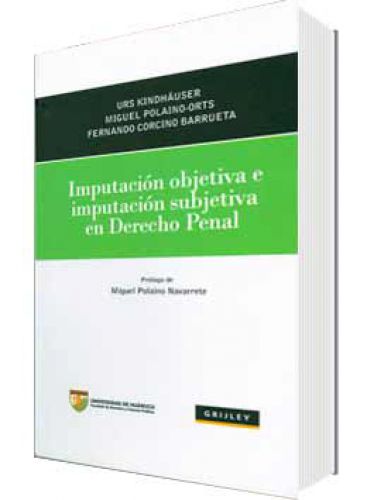 IMPUTACIÓN OBJETIVA E IMPUTACIÓN SUBJETIVA EN DERECHO PENAL