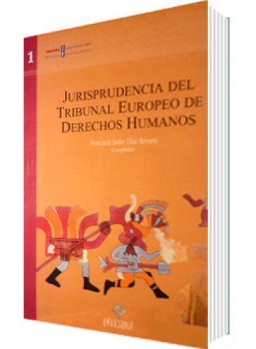 JURISPRUDENCIA DEL TRIBUNAL EUROPEO DE DERECHOS HUMANOS JURISPRUDENCIA DEL TRIBUNAL EUROPEO DE DERECHOS HUMANOS