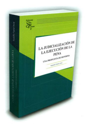 LA JUDICIALIZACION  DE LA EJECUCION DE LA PENA LA JUDICIALIZACION  DE LA EJECUCION DE LA PENA