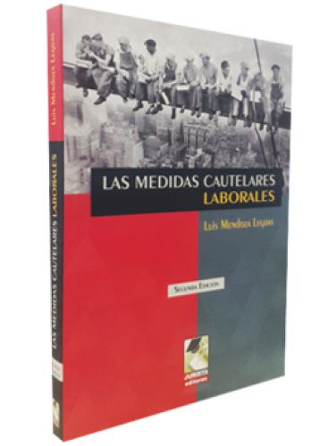 LAS MEDIDAS CAUTELARES LABORALES LAS MEDIDAS CAUTELARES LABORALES